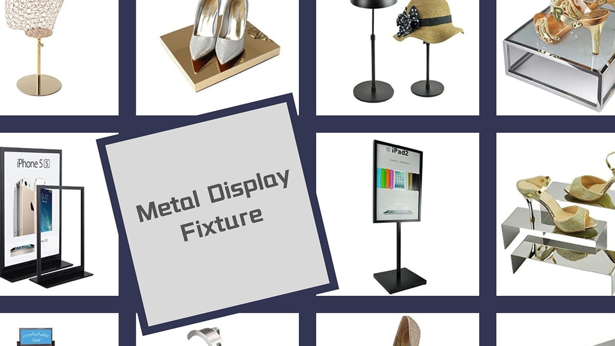 Metal Display Fixtures Feature Image
